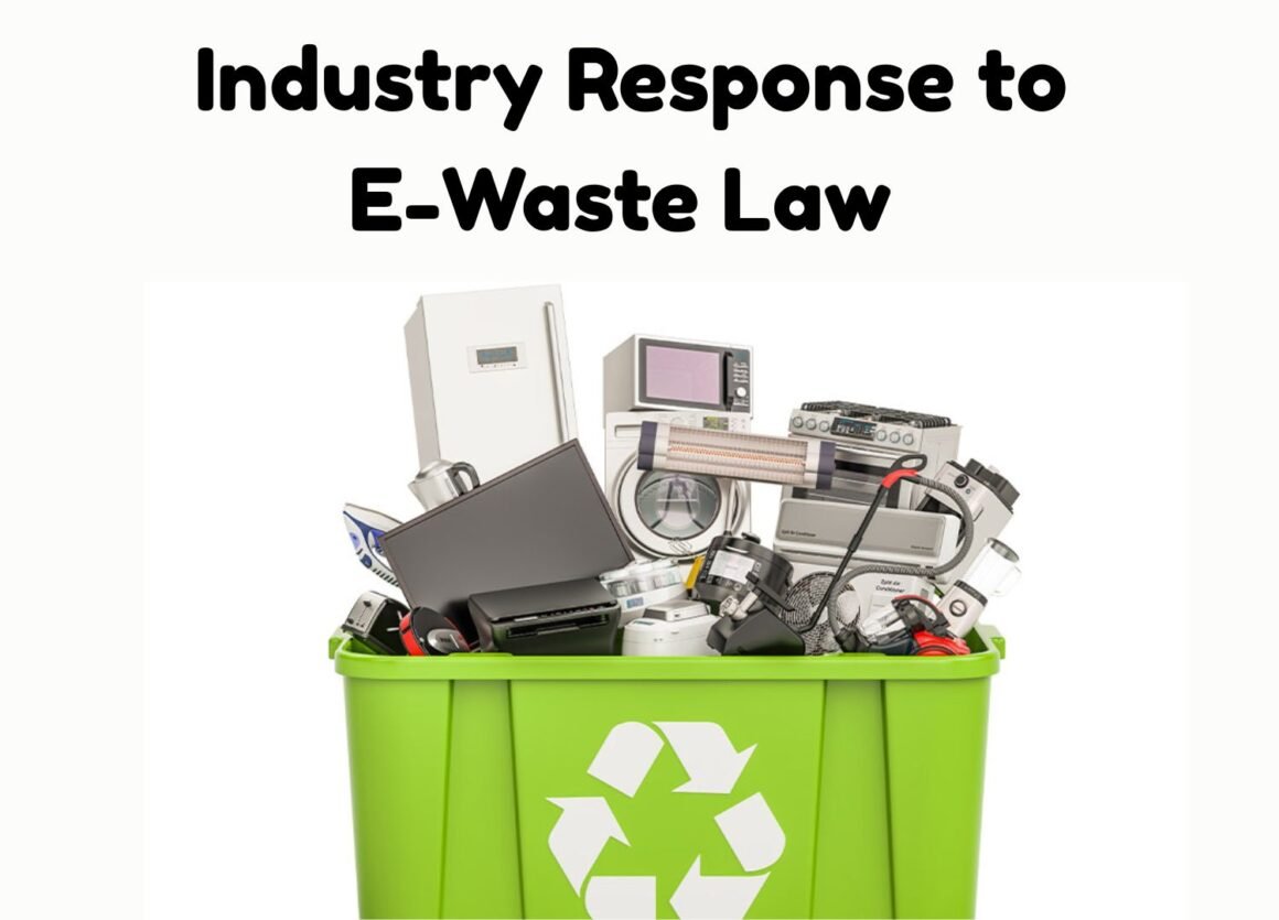 Industry Response to E-Waste Law | Beyond The Punchlines Industry Response to E-Waste Law