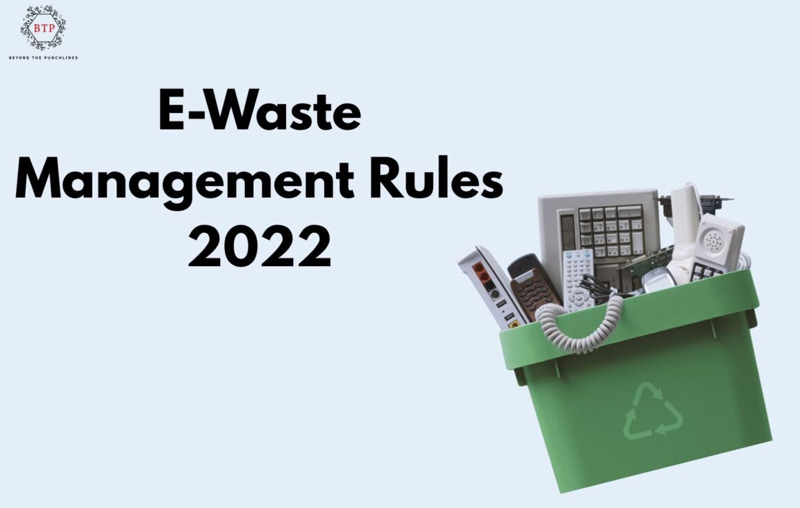 E-Waste Management Rules 2022 | Beyond The Punchlines E-Waste Management Rules 2022